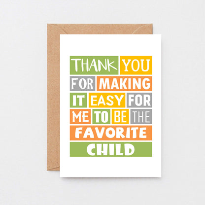 Brother Birthday Card by SixElevenCreations. Reads Thank you for making it easy for me to be the favorite child. Product Code SE0109A6