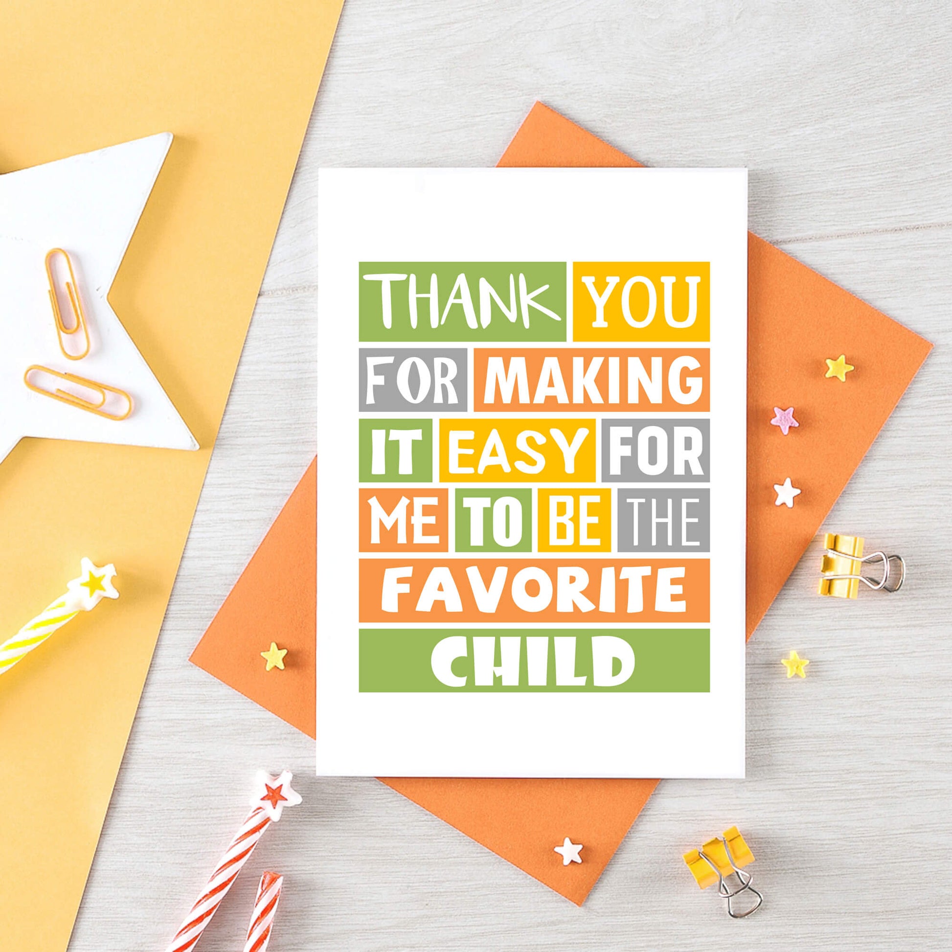 Sister Birthday Card by SixElevenCreations. Reads Thank you for making it easy for me to be the favorite child. Product Code SE0109A6