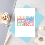 First Anniversary Card by SixElevenCreations. Reads Happy first anniversary my love. Product Code SE0183A6