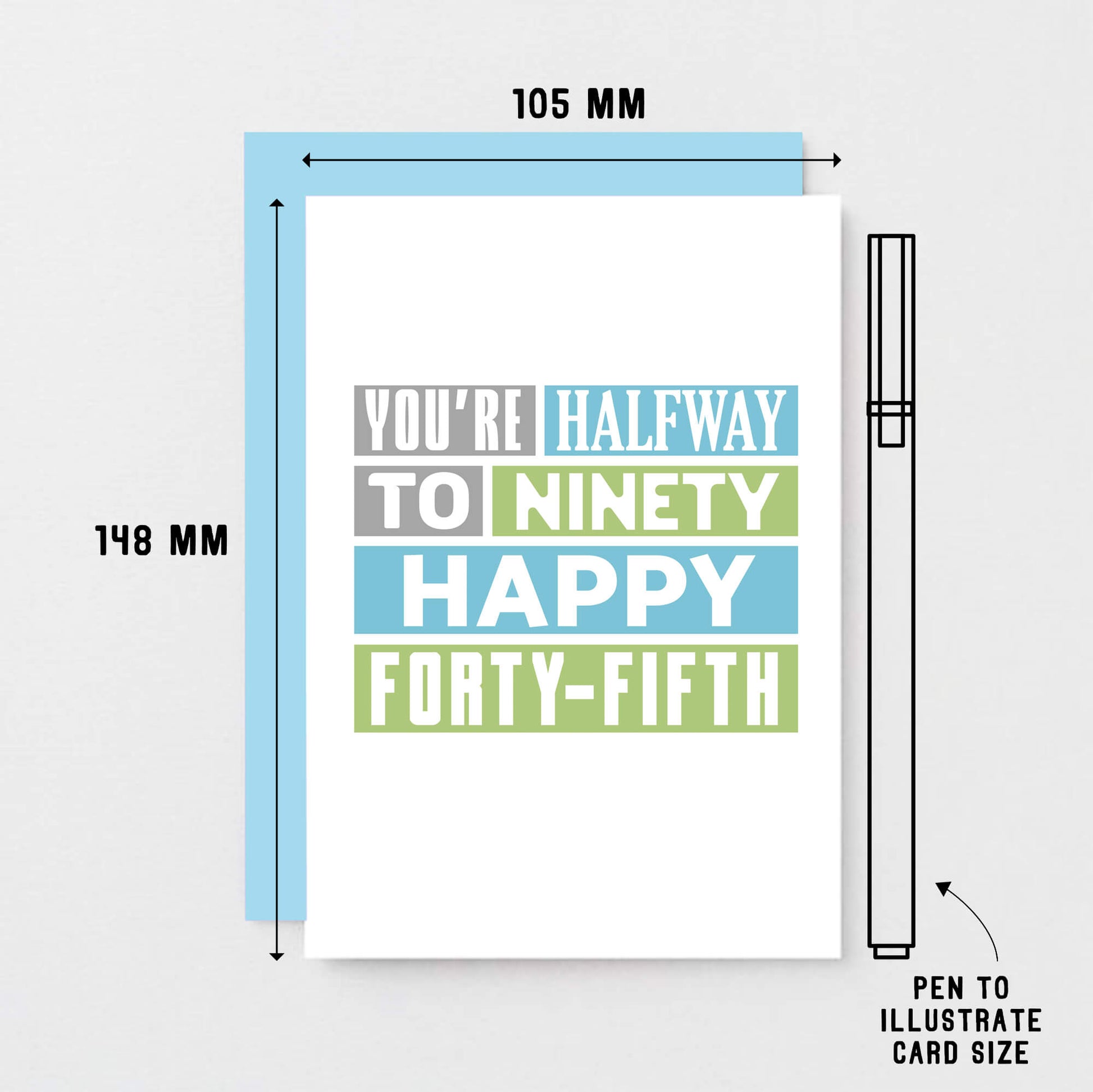 45th Birthday Card by SixElevenCreations. Reads You're halfway to ninety. Happy forty-fifth. Product Code SE0292A6