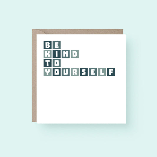 Be Kind To Yourself Card by SixElevenCreations. Product Code SE0006SQ