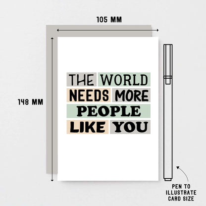Appreciation Card by SixElevenCreations. Reads The world needs more people like you. Product Code SE0271A6