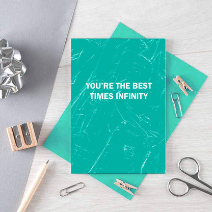 Friendship Card by SixElevenCreations. Reads You're the best times infinity. Product Code SE3056A6