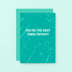 Friendship Card by SixElevenCreations. Reads You're the best times infinity. Product Code SE3056A6