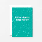 Friendship Card by SixElevenCreations. Reads You're the best times infinity. Product Code SE3056A6