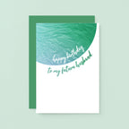 Birthday Card by SixElevenCreations. Reads Happy birthday to my future husband. Product Code SE2501A6