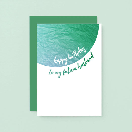 Birthday Card by SixElevenCreations. Reads Happy birthday to my future husband. Product Code SE2501A6