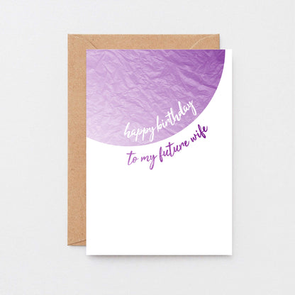Birthday Card by SixElevenCreations. Reads Happy birthday to my future wife. Product Code SE2502A6