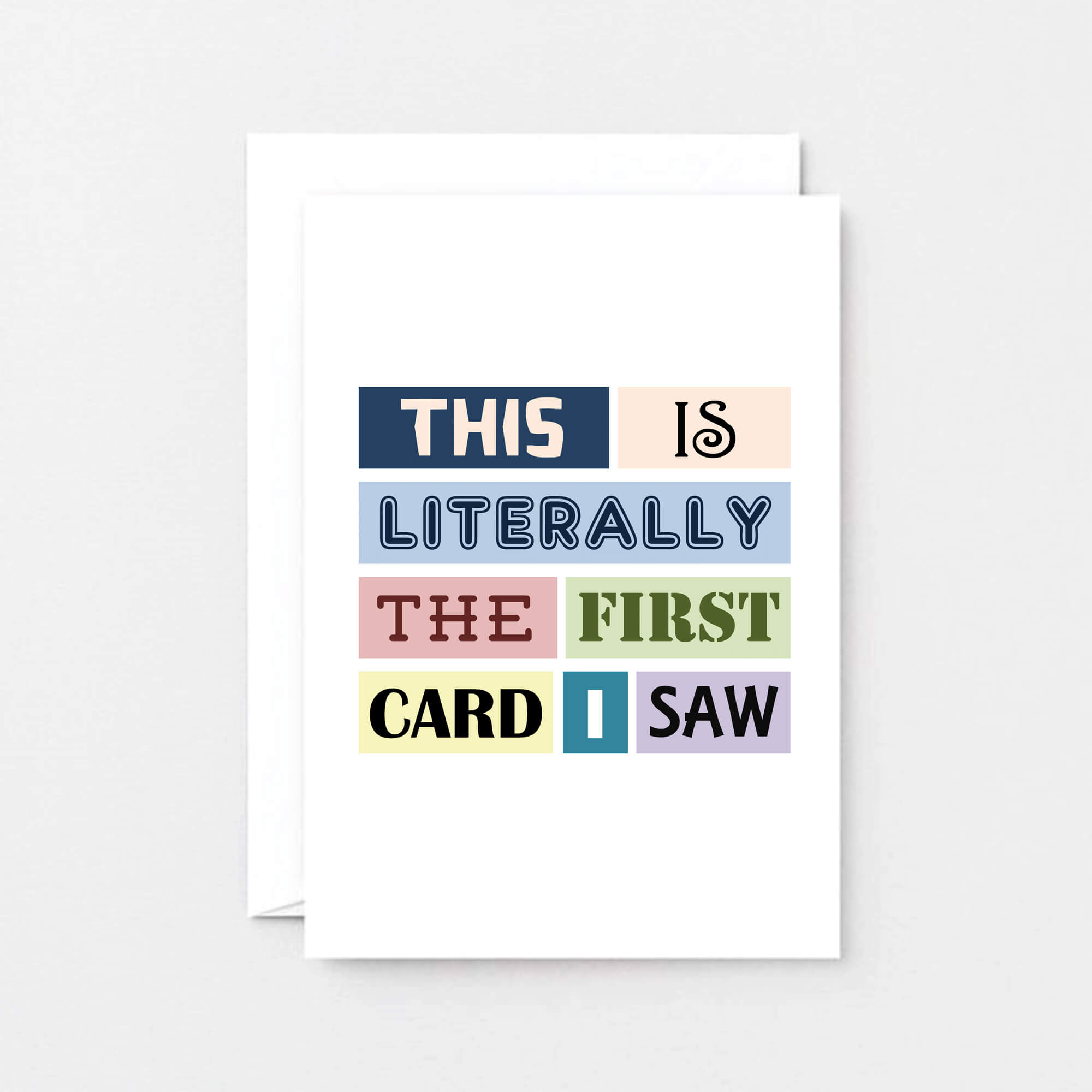 Birthday Card by SixElevenCreations. Reads This is literally the first card I saw. Product Code SE0098A6
