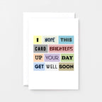 Get Well Card by SixElevenCreations. Reads I hope this card brightens up your day. Get well soon. Product Code SE0047A6