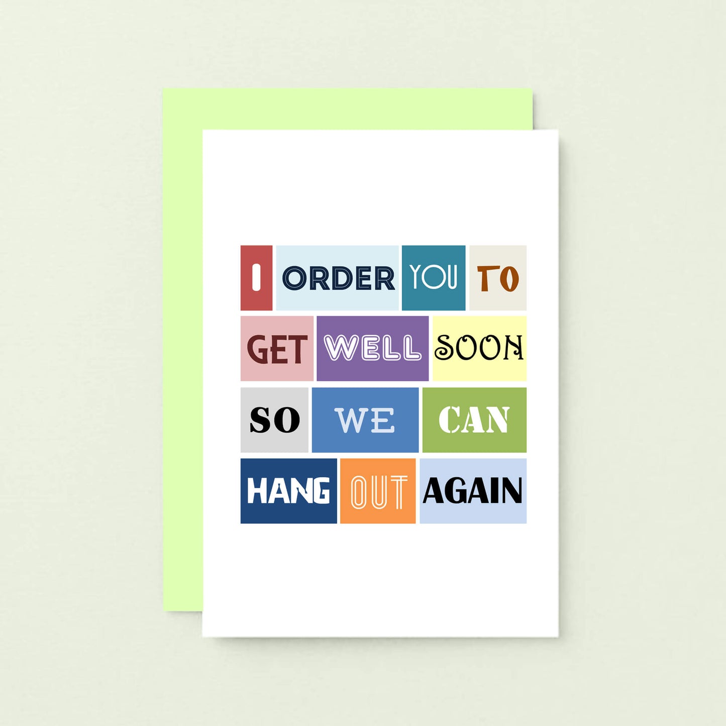 Get Well Card by SixElevenCreations. Reads I order you to get well soon so we can hang out again. Product Code SE0107A6