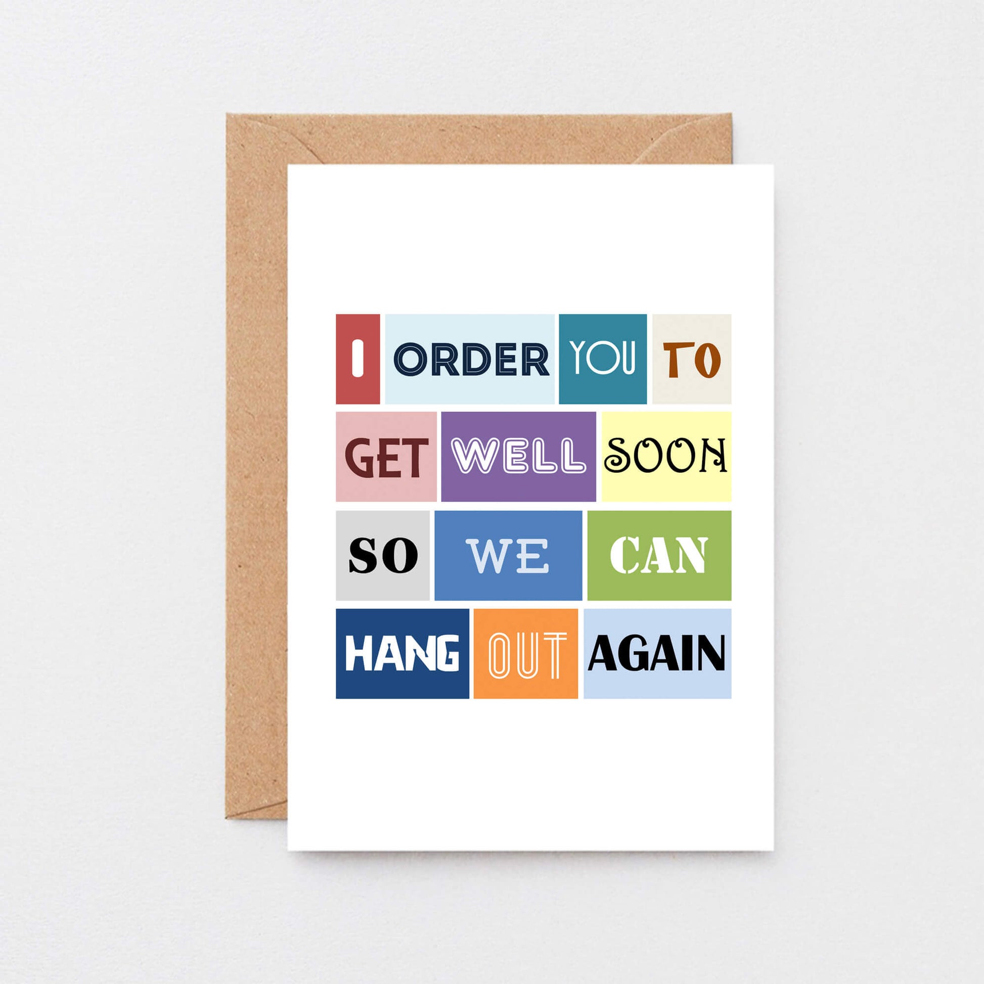 Get Well Card by SixElevenCreations. Reads I order you to get well soon so we can hang out again. Product Code SE0107A6