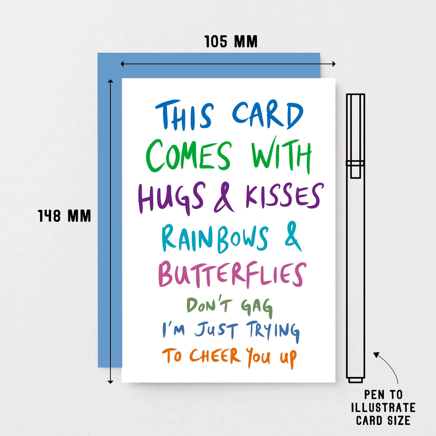 Funny Get Well Card by SixElevenCreations. Reads This card comes with hugs & kisses rainbows & butterflies Don't gag I'm just trying to cheer you up. Product Code SE1009A6