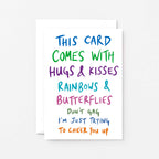 Funny Get Well Card by SixElevenCreations. Reads This card comes with hugs & kisses rainbows & butterflies Don't gag I'm just trying to cheer you up. Product Code SE1009A6