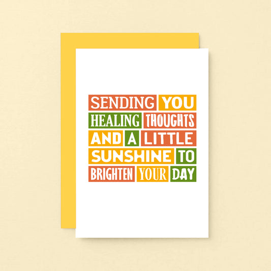 Get Well Card by SixElevenCreations. Reads Sending you healing thoughts and a little sunshine to brighten your day. Product Code SE0075A6