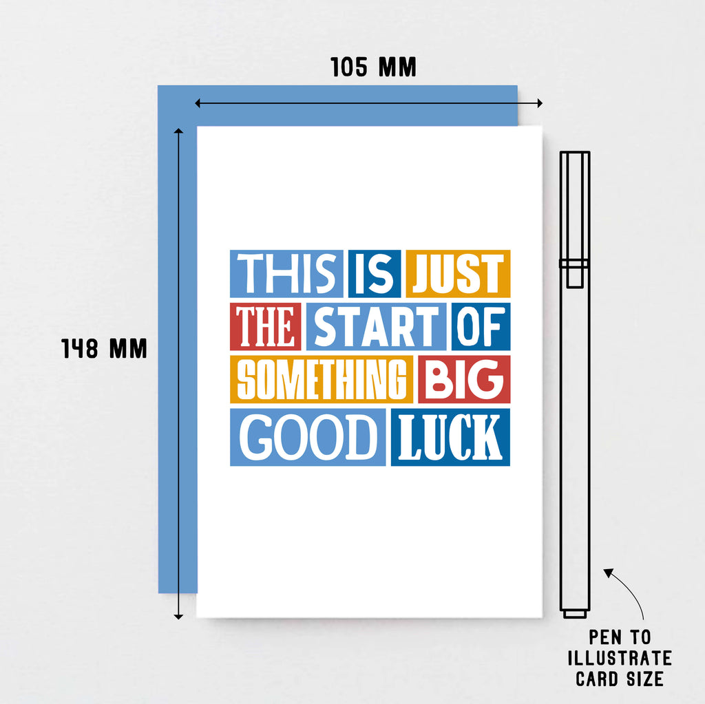 Good Luck Card by SixElevenCreations. Reads This is just the start of something big. Good Luck. Product Code SE0085A6