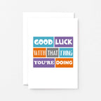 Good Luck Card by SixElevenCreations. Reads Good luck with that thing you're doing. Product Code SE0160A6