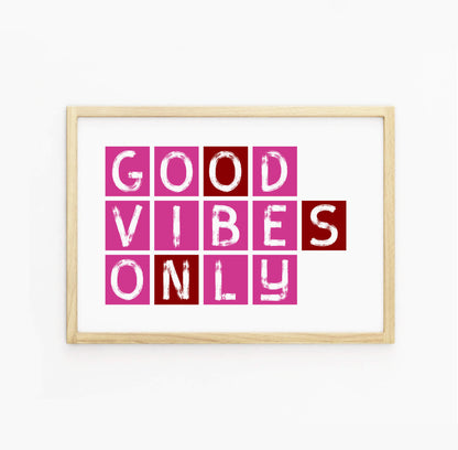Good Vibes Only Print-SixElevenCreations-SEL0001A5