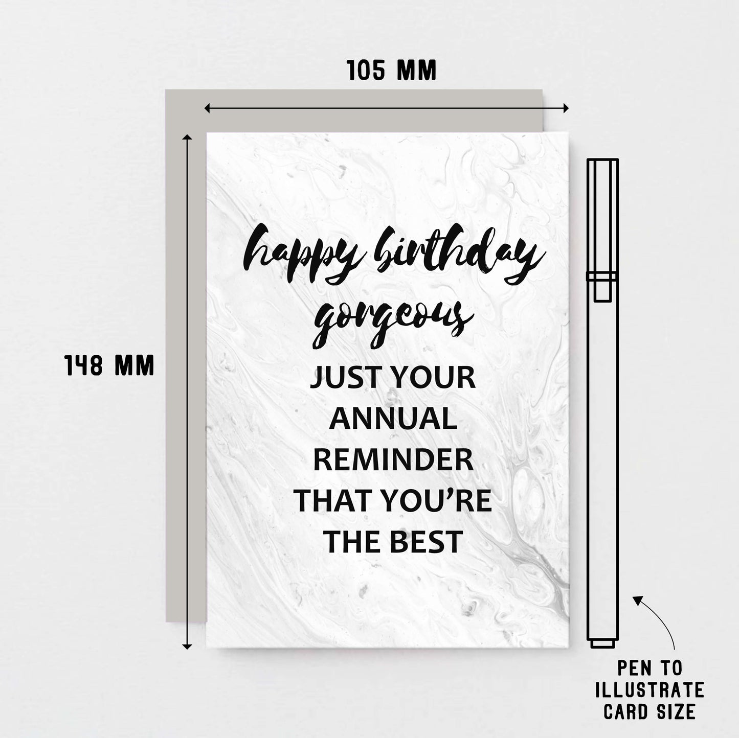 Birthday Card by SixElevenCreations. Reads Happy birthday gorgeous. Just your annual reminder that you're the best. Product Code SE3012A6