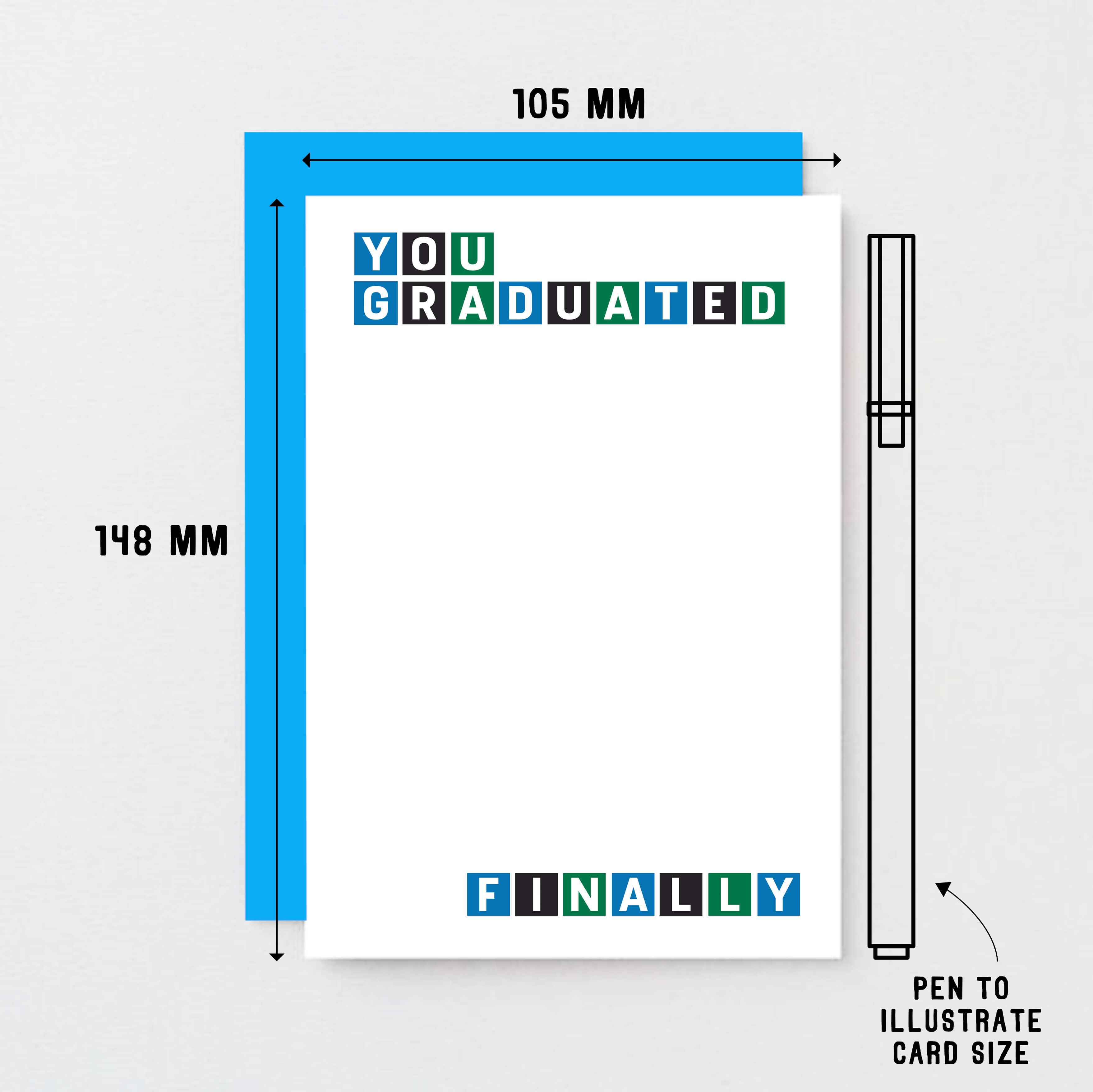 Graduation Card by SixElevenCreations. Reads You graduated Finally. Product Code SE0247A6