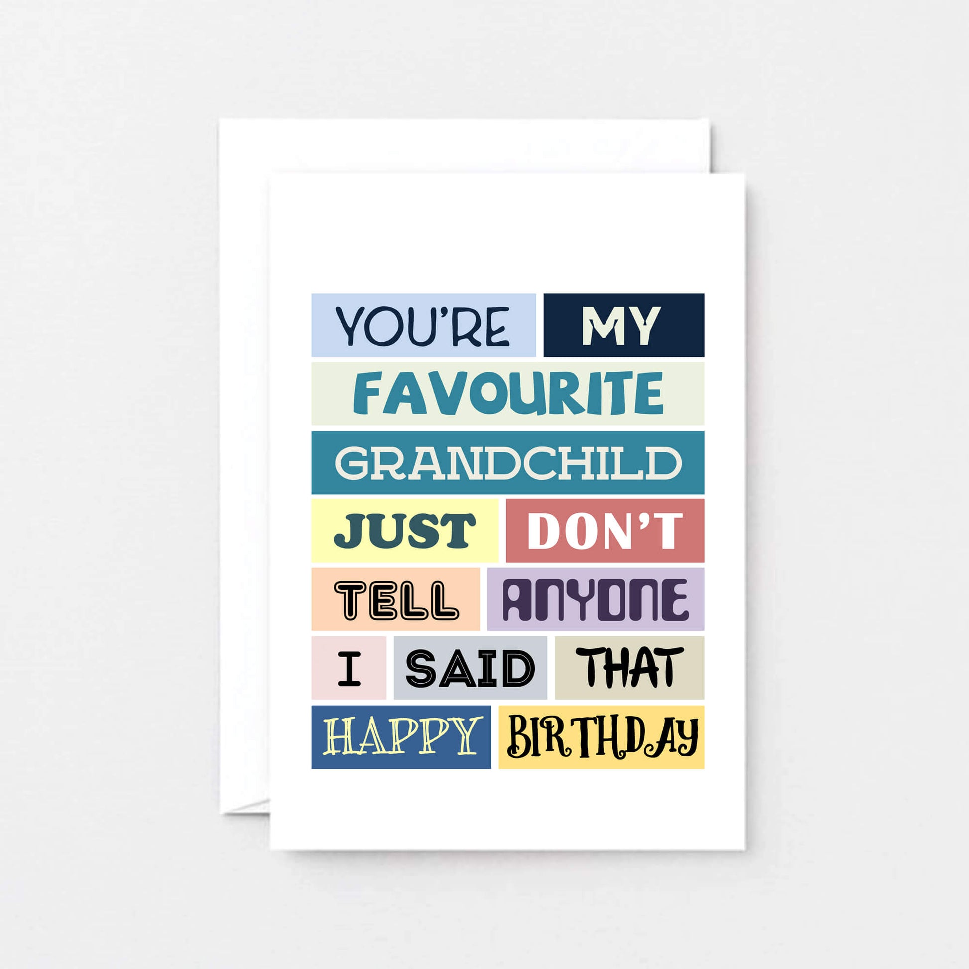 Grandchild Birthday Card by SixElevenCreations. Reads You're my favourite grandchild. Just don't tell anyone I said that. Happy birthday.