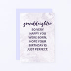 Granddaughter Birthday Card by SixElevenCreations. Reads Granddaughter So very happy you were born. Hope your birthday is just perfect. Product Code SE3015A6