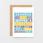 Funny Grandad Card by SixElevenCreations. Reads Grandad Your good looks skipped a generation. Just don't tell dad I said that. Product Code SE0137A6