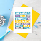Funny Grandad Card by SixElevenCreations. Reads Grandad Your good looks skipped a generation. Just don't tell dad I said that. Product Code SE0137A6