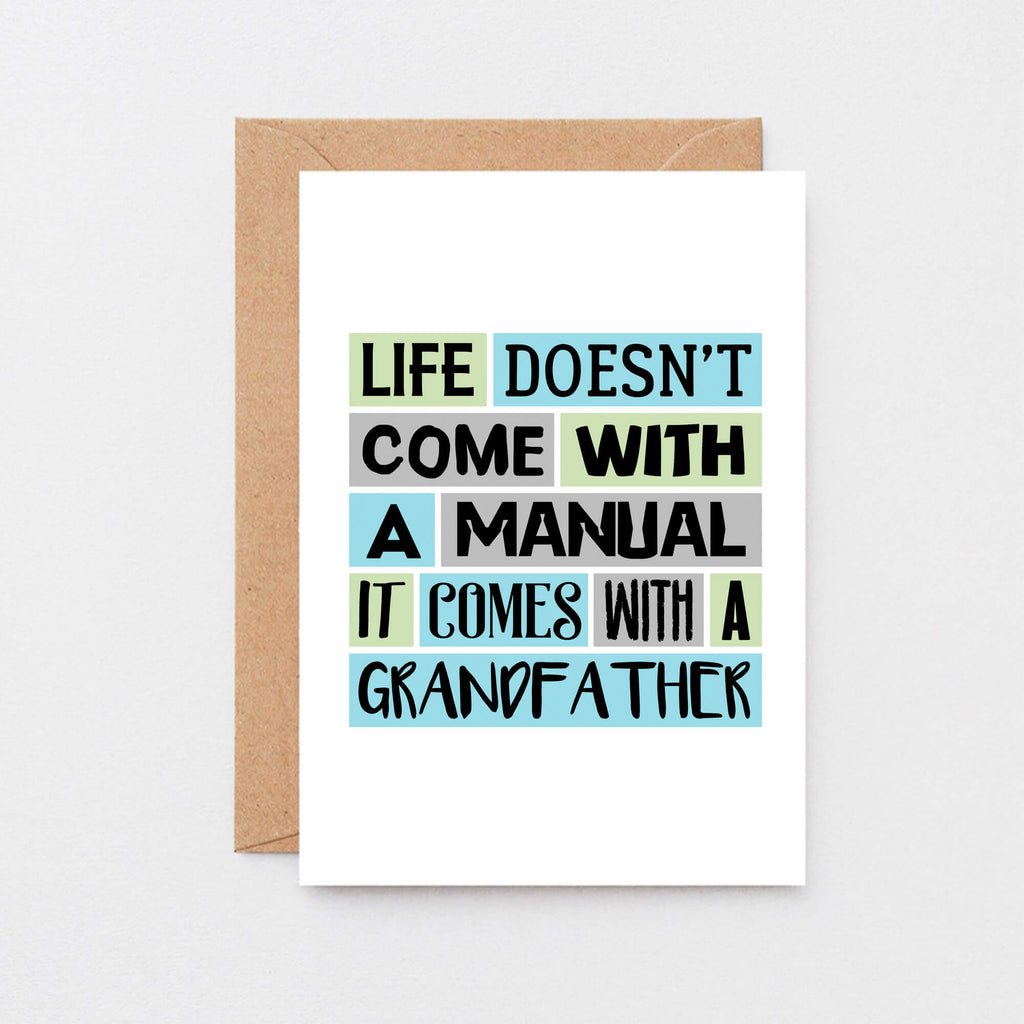 Grandfather Card by SixElevenCreations. Reads Life doesn't come with a manual. It comes with a grandfather. Product Code SE0211A6