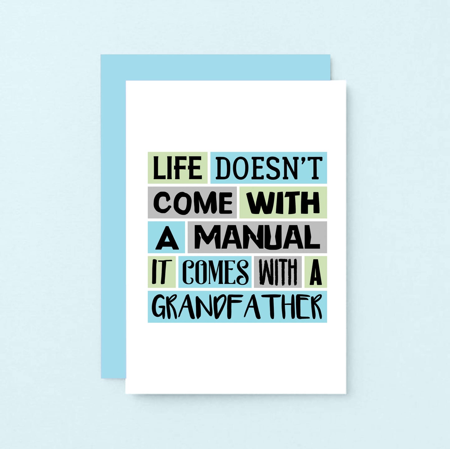 Grandfather Card by SixElevenCreations. Reads Life doesn't come with a manual. It comes with a grandfather. Product Code SE0211A6