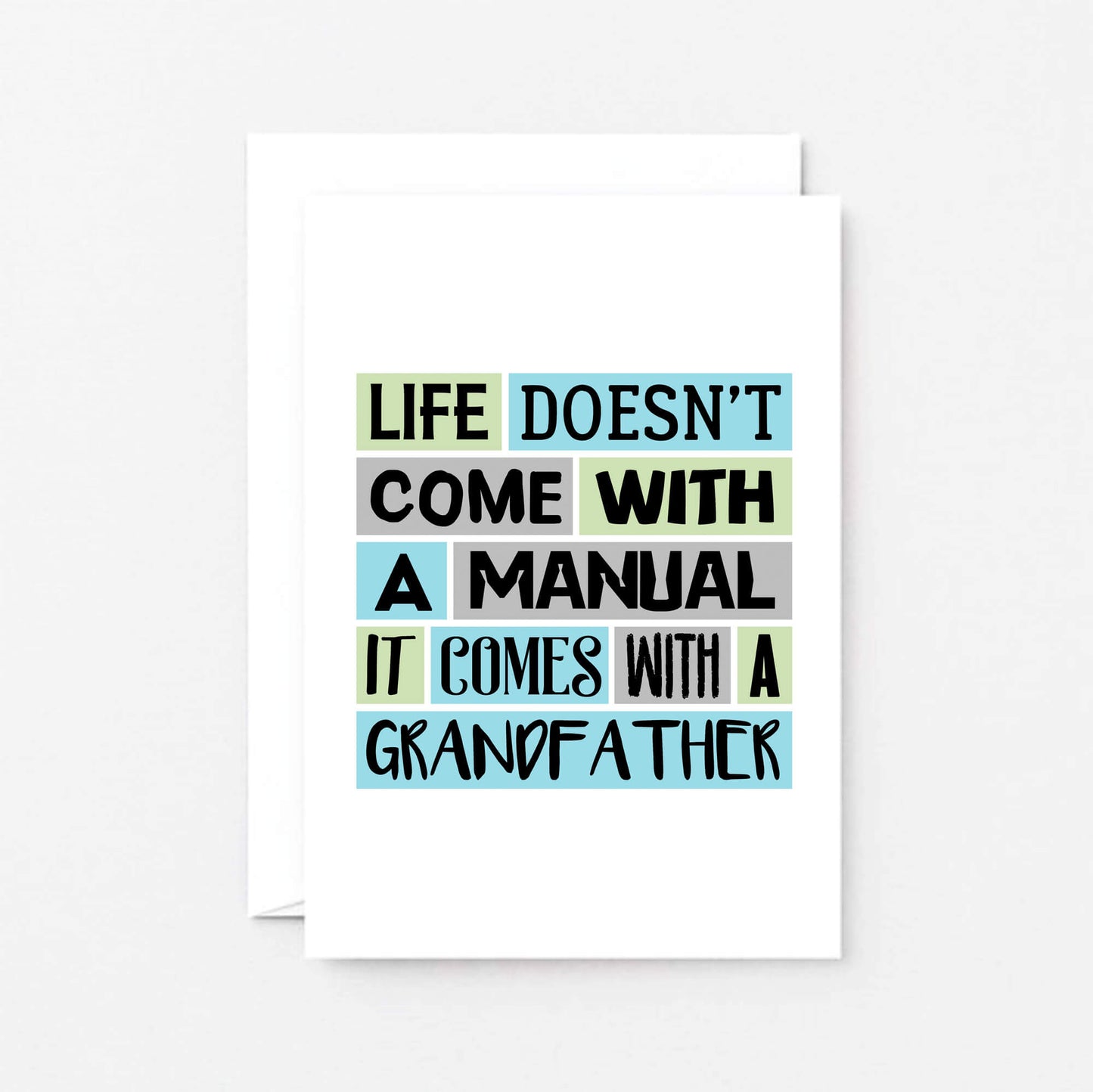 Grandfather Card by SixElevenCreations. Reads Life doesn't come with a manual. It comes with a grandfather. Product Code SE0211A6