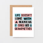 Grandmother Card by SixElevenCreations. Reads Life doesn't come with a manual. It comes with a grandmother. Product Code SE0212A6