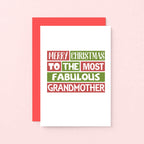 Christmas Card by SixElevenCreations. Reads Merry Christmas to the most fabulous grandmother. Product Code SEC0011A6