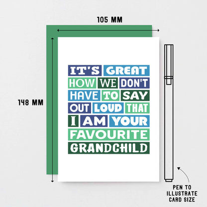 Grandmother Card by SixElevenCreations. Reads It's great how we don't have to say out loud that I am your favourite grandchild. Product Code SE0094A6