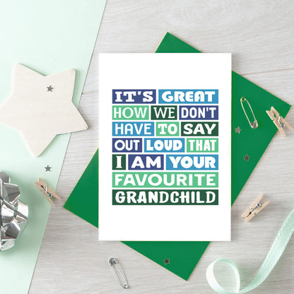 Grandfather Card by SixElevenCreations. Reads It's great how we don't have to say out loud that I am your favourite grandchild. Product Code SE0094A6