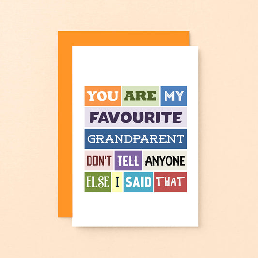 Grandfather Card by SixElevenCreations. Reads You are my favourite grandparent. Don't tell anyone else I said that. Product Code SE0119A6