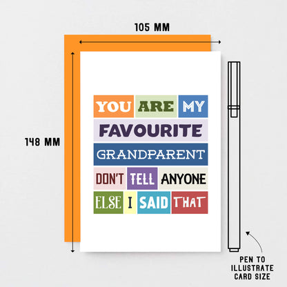 Grandmother Card by SixElevenCreations. Reads You are my favourite grandparent. Don't tell anyone else I said that. Product Code SE0119A6