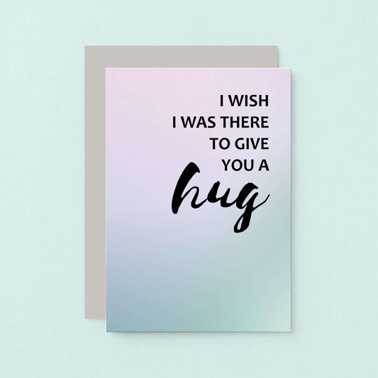 Send A Hug Card by SixElevenCreations. Reads I wish I was there to give you a hug. Product Code SE3033A6