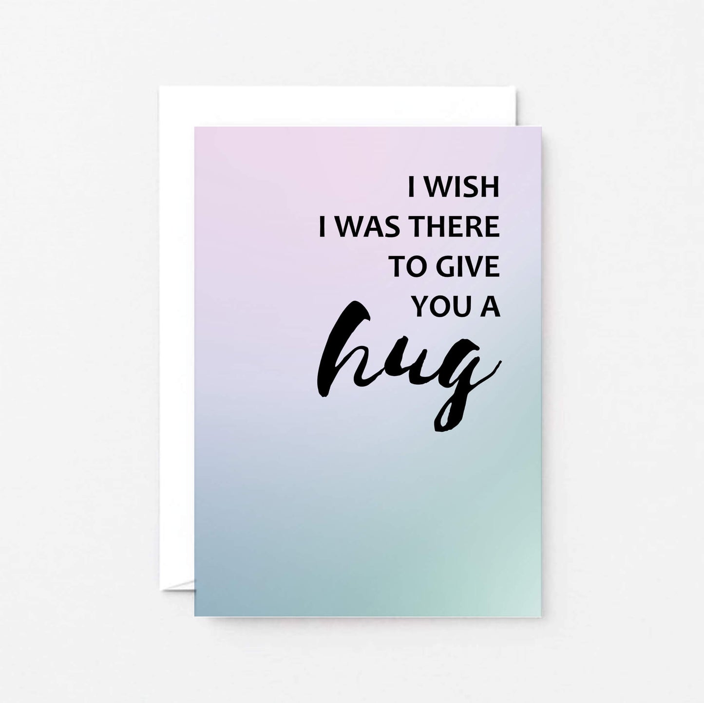 Send A Hug Card by SixElevenCreations. Reads I wish I was there to give you a hug. Product Code SE3033A6