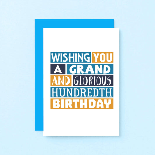 100th Birthday Card by SixElevenCreations. Reads Wishing you a grand and glorious hundredth birthday. Product Code SE0255A6