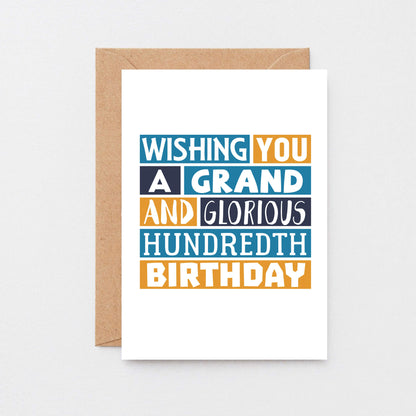 100th Birthday Card by SixElevenCreations. Reads Wishing you a grand and glorious hundredth birthday. Product Code SE0255A6