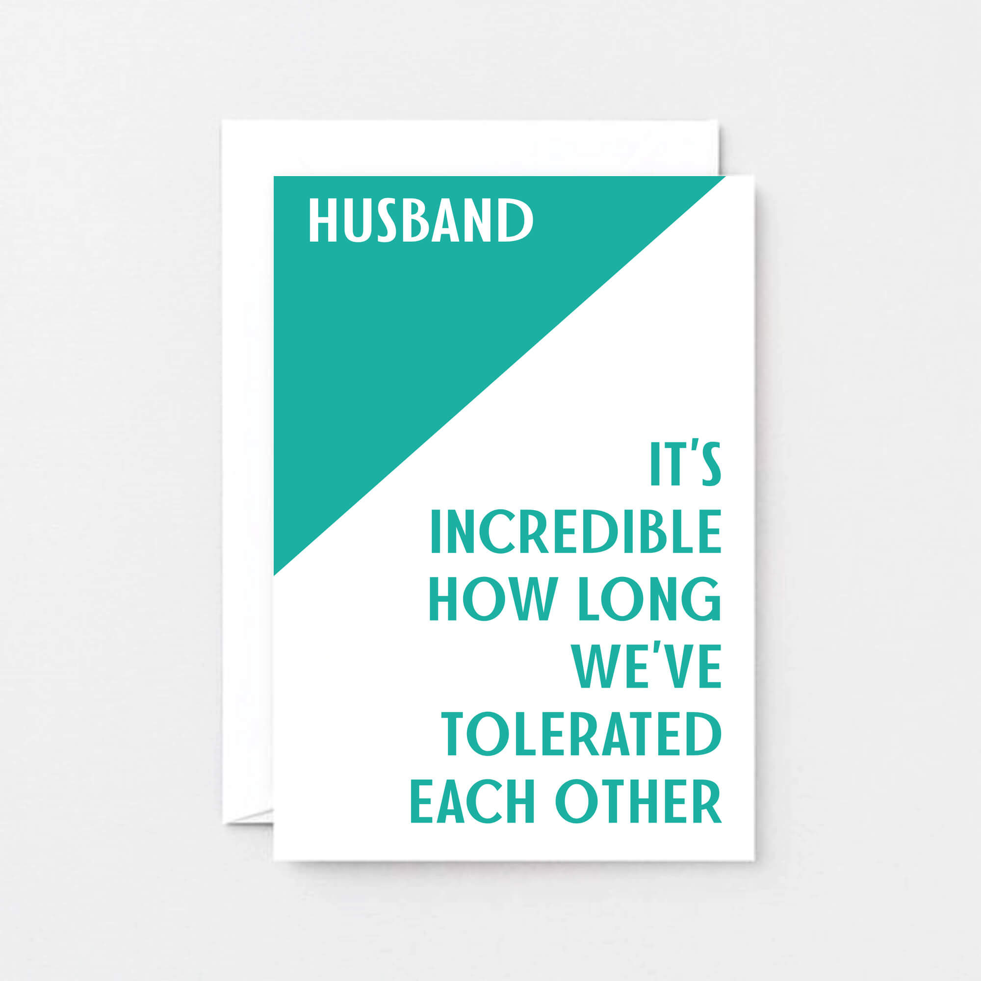 Husband Card. Reads Husband It's incredible how long we've tolerated each other. Product Code SE3007A6