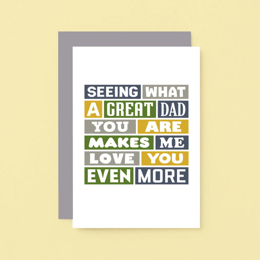 Dad Card From Partner by SixElevenCreations. Reads Seeing what a great dad you are makes me love you even more. Product Code SE0034A6