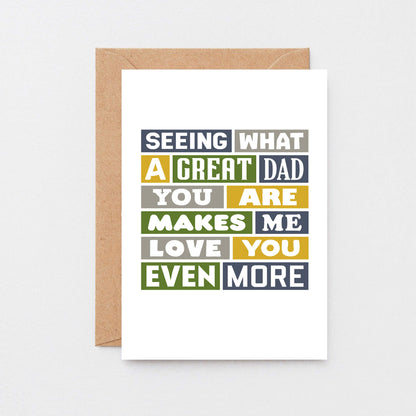 Dad Card From Partner by SixElevenCreations. Reads Seeing what a great dad you are makes me love you even more. Product Code SE0034A6