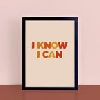I Know I Can Wallprint by SixElevenCreations. Product Code SEP0607