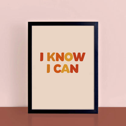 I Know I Can Wallprint by SixElevenCreations. Product Code SEP0607