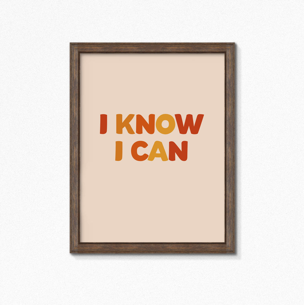 I Know I Can Wallprint by SixElevenCreations. Product Code SEP0607