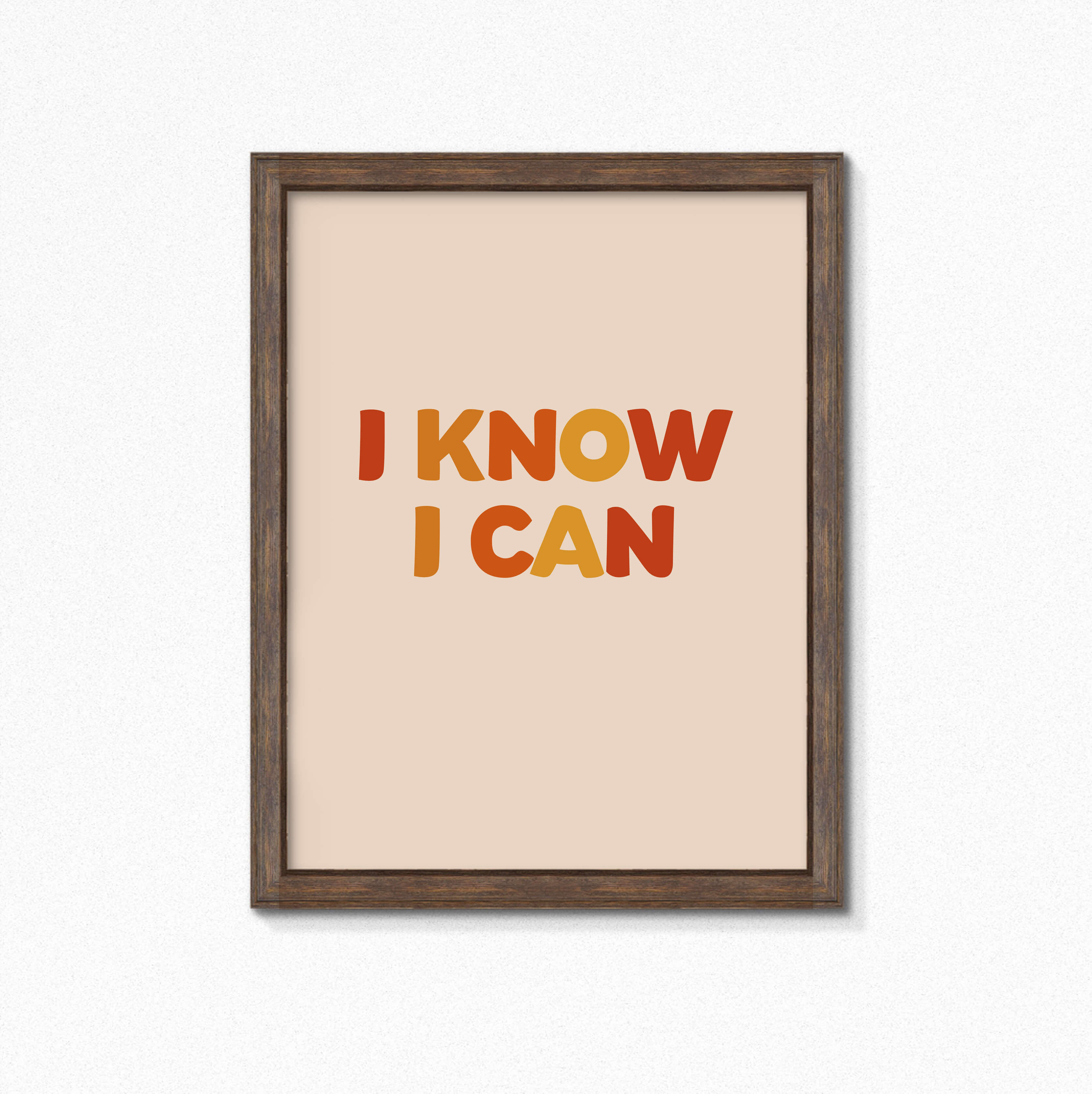 I Know I Can Wallprint by SixElevenCreations. Product Code SEP0607