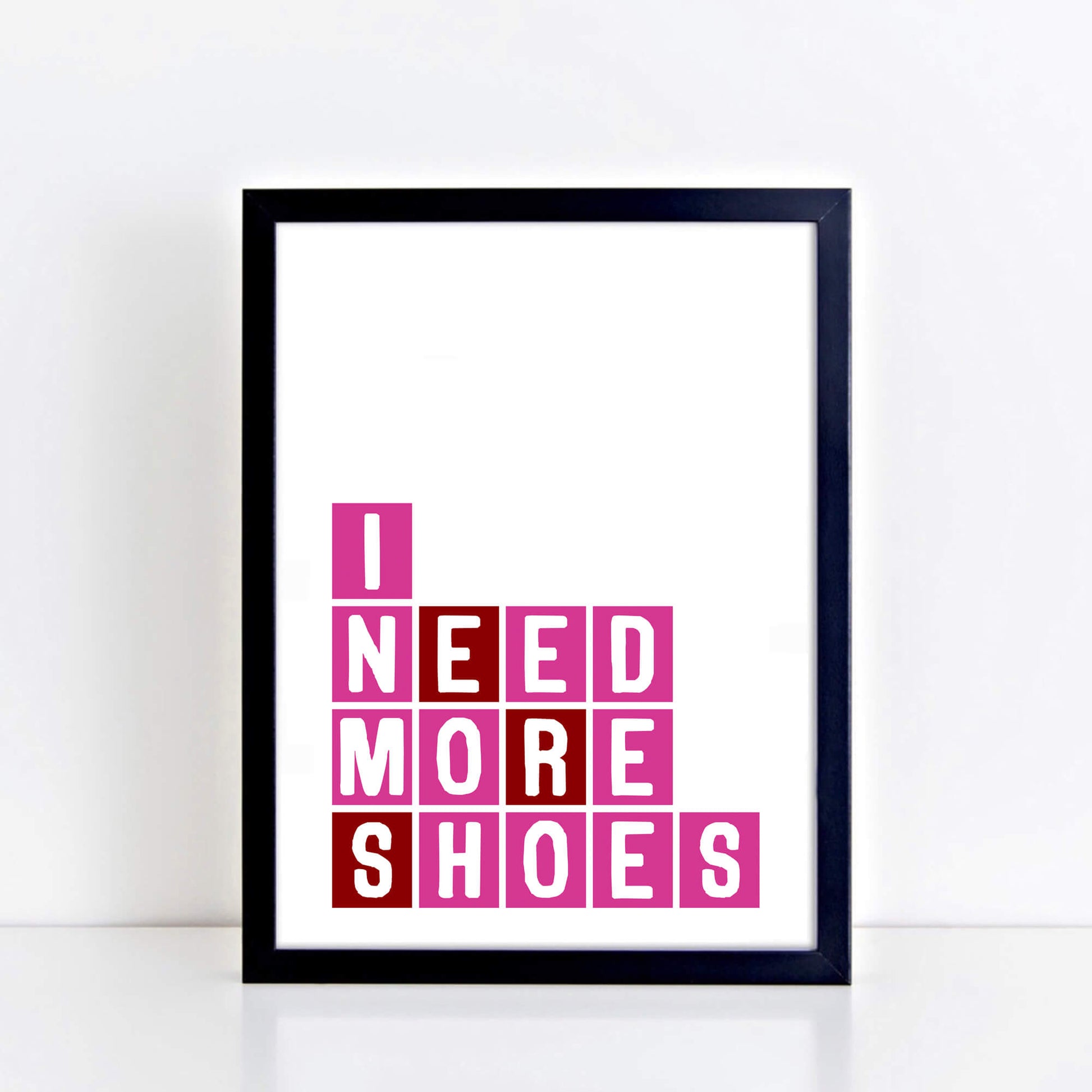 I Need More Shoes Art Print by SixElevenCreations Product Code SEP0084