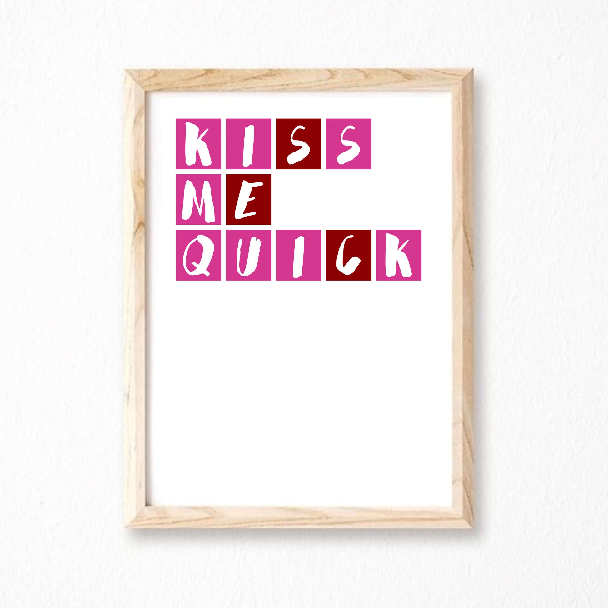 Kiss Me Quick Pink Wall Art by SixElevenCreations SEP0081